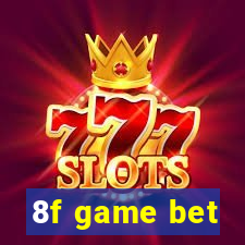 8f game bet